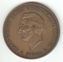 Bognár György (1944-) 1987. Szent-Györgyi Albert Orvostudományi Egyetem Szeged / A Nobel-díj 50. évfordulójára" Br emlékérem (42,5mm) T:1