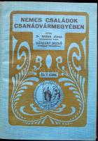 Barna János-Sümeghy Dezső: Nemes családok Csanádvármegyében Makón, 1913. ifj. Gaál László ny. 242p. ...