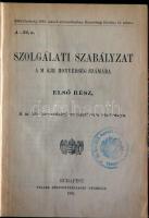 Szolgálati szabályzat a M. kir. Honvédség számára. Bp., 1931 Pallas. Az M. kir. 103. honvéd önálló v...