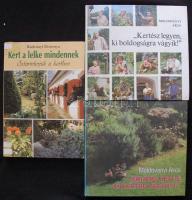 3db kertészeti könyv: "Kertész legyen, ki boldogságra vágyik!", Boldog lett-e, ki kertre vágyott?, Kert a lelke mindennek