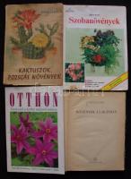4db könyv dísznövényekről: Növények a lakásban, Szobanövények, Kaktuszok, pozsgás növények, Otthon - tennivalók a kertben