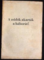 1941 A zsidók akarták a háborút Göbbels cikkének különlenyomata 12p.