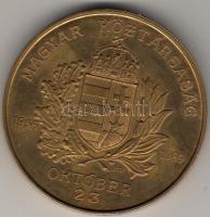 1989. "1956-1989 Magyar Köztársaság" extrém nagyméretű piefort emlékérem T:BU