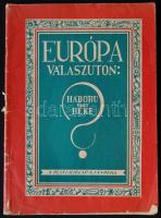 1933 Európa válaszúton: Háború vagy Béke. A Pesti Hírlap irredenta különszáma