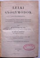 Ranschburg Pál, Dr. Décsi Károly: Lelki gyógymódok (Psychotherapia). Budapest, 1900. Franklin 272p+2 kihajtható mell Félvászon-kötésben. (Gerinc kissé feslett, egyébként szép)