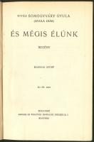 Somogyvári Gyula: És mégis élünk I.-II. Singer és Wolfner 1937. Aranyozott egészvászon kötésben