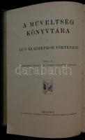 A műveltség könyvtára - Az ókor és középkor története. sok képpel, Bp., 1905 Athenaeum, Díszes, aran...