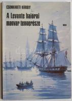 Csonkaréti Károly: A Levante hajóraj magyar tengerésze. Bp, 1987, Móra. Illusztrált, hibátlan állapotban