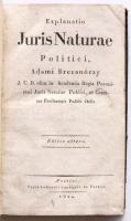 Brezanóczy, Adamii: Explanatio juris naturae politici. Pest 1824. Ludovici Landerer. 278p. korabeli ...