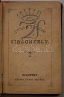 cca 1900 2db érdekes magyar könyvecske: Kis ásványtan, Virágnyelv. Kissé kopott kötéssel, belül ceru...