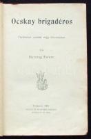 Herczeg ferenc: Ocskay brigadéros. Bp., 1901 Singer és Wolfner. Kissé laza egészvászon kötés