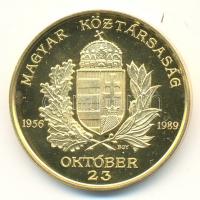 Bognár György (1944-) 1989. &quot;1956-1989 Magyar Köztársaság&quot; aranyozott emlékérem (43mm) T:PP