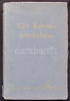 Seeckt vezérezredes: Egy katona gondolatai, Pallas Kiadó, Bp. 1929, fordította Németh József őrnagy, kiadói papírkötésben, megviselt állapotban