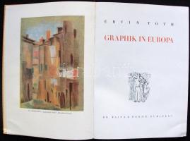 Ervin Tóth: Graphik in Europa, Dr. Vajna & Bokor kiadása, Bp. 1943, kiadói merített papírkötésbe...