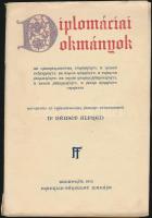 Dr. Németh Alfréd: Diplomáciai okmányok, Franklin Társulat kiadása, Bp. 1915, kiadói vékony papírkötésben, megviselt állapotban