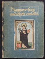 Divald Kornél: Magyarország művészeti emlékei Budapest, 1927. Kir. Magy. Egyetemi ny. Fűzve, eredeti, aranyozott feliratú, képes borítóban, vászongerinccel, szalagbefűzéssel.