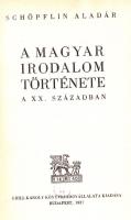 Schöpflin Aladár: A magyar irodalom története a XX. században Bp., Grill (laza egészvászon kötésben)