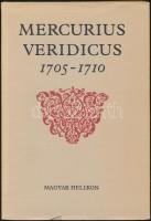 Bibliotecha Histiroca sorozat: Mercurius Veridicus 1705-1710, az első hazai hírlap hasonmás kiadása, Magyar Helikon kiadó, Bp. 1979, kiadói kemény papírkötésben