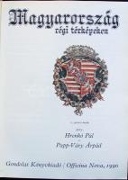 Papp-Váry Árpád-Hrenkó Pál: Magyarország régi térképeken. Officina Nova 1990