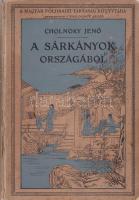 Cholnoky Jenő - A sárkányok országából. Életképek és utirajzok Khinából. Bp., Lampel és Wodianer (gerinc javított)