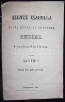 Szente Izabella budai képezdei növendék mlékére gyászbeszéd és két ima. tartotta Szász Károly. Bp., 1875. Bagó Márton 14p.