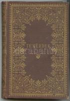 Temérdek: Költemények. Bp., 1888 Pallas. Aranyozott egészvászon kötésben aranyozott lapszélekkel