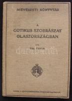 Ybl Ervin: A gótikus szobrászat Olaszországban.  Szente Pálnak dedikált! Bp., 1923 Lampel. Festett kiadói egészvászon kötésben, fotókkal illusztrálva