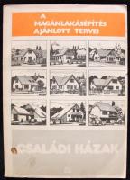 Családi házak: A magánlakásépítés ajánlott tervei. Építésügyi Tájékoztatási Központ 1987