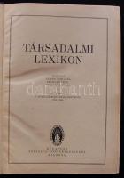 Társadalmi lexikon. Tizenhat színes táblával, számos képpel és grafikonnal. Függelékül: A szociális ...