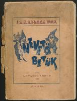 Lovassy Andor: Nevető betűk. Nagyvárad 1898. Szigligeti Társ. K. 165 p. Szövegen belüli egész oldalas képekkel. Kiadói, erősen sérült papírborítóban