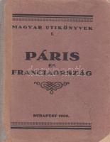 Magyar Utikönyvek I.: Páris és Franciaország, szerk. Tamás József. Bp, 1926, T. Biró M. kiadása. Kiadói félvászon kötésben, jó állapotban (néhány ceruzás beírással)