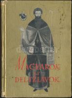 Ferdinándy-Gogolák: Magyarok és délszlávok, Officina Kiadó, Bp. 1940, kiadói kemény papírkötésben, a gerince sérült