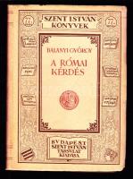 Szent István Könyvek - Balanyi György: A római kérdés, Szent István Társulat kiadása, Bp. 1929, papírkötésben