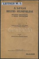 Thirringer VIlmos: A lovak helyes felnevelése különös tekintettel a népies tenyésztésre. . Bp., 1938 Pátria 16p. (hajtott)