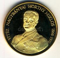 Bognár György (1944-) 1993. "Vitéz Nagybányai Horthy Miklós / Itthon hazai földben" aranyo...