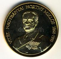 Bognár György (1944-) 1993. "Vitéz Nagybányai Horthy Miklós / Itthon hazai földben" aranyo...