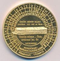 DN. "Magyarok eredete - Rovásírás" aranyozott emlékérem (43mm) T:PP