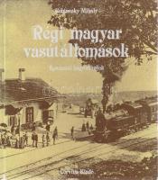 Kubinszky István: Régi magyar vasútállomások. Corvina. Gazdag képanyaggal