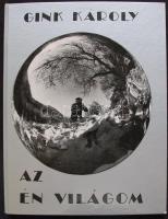 Gink Károly: Az én világom. Corvina 1974. sok képpel