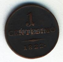 Olasz Államok/Lombardia-Velence osztrák közigazgatás 1822V 1c T:2- Italian States/Lombardy-Venetia 1822V 1 centesimo C:VF