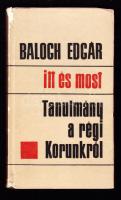 Balogh Edgár: Itt és most - Tanulmány a régi Korunkról, Dacia Kiadó, Bp. 1976, a szerző Aczél Györgynek szóló saját kézzel írt ajánlásával