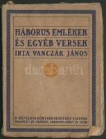 Vanczák János: Háborus emlékek és egyéb versek. Bp, é.n., Népszava-Könyvkereskedés. Kiadói papírkötésben, kissé viseltes állapotban