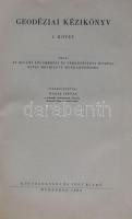 Geodéziai kézikönyv I., szerk. Hazay István. Bp, 1956, Közgazdasági és Jogi Kiadó. Kiadói egészvászo...