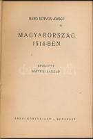 Báró Eötvös József: Magyarország 1514-ben (Magyar Századok sorozat). Bp, é.n., Ardói Könyvkiadó. Kia...