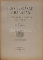Ijjas Antal: Húsz Évszázad Viharában. Az egyház és a pápaság története. Bp., 1948. Magyar Írás