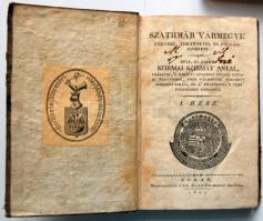 Szirmay Antal: Szathmár vármegye’ fekvése, történetei, és polgári esmérete. I.-II. kötet
B...