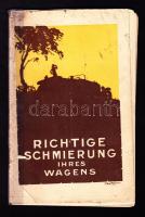 Richtige Schmierung ihres Wagens. Basel, o.J. Zbinden und Hügin. Német nyelvű illusztrált útmutató az automobil használatához / German guide to how to correctly lubricate your automobile