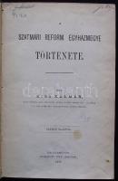 Kiss Kálmán: A szatmári reform. egyházmegye története. Kecskeméten, 1878. Tóth László. 904p. Korabel...