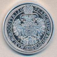 Magyar tallérok utánveretben "I.Lipót tallérja 1695." Ag (0,999) 20g T:PP Tanúsítvánnyal, ...