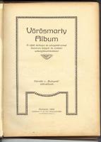 Vörösmarty Album - A költö életrajza és válogatott versei. A Budapest előfizetői számára készült kiadás. Aranyozott, dombornyomott Gottermayer kötésben. (Gerinc kissé sérült, kötés belül elvált)